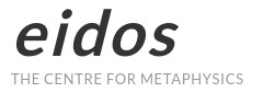 eidos - the centre for metaphysics